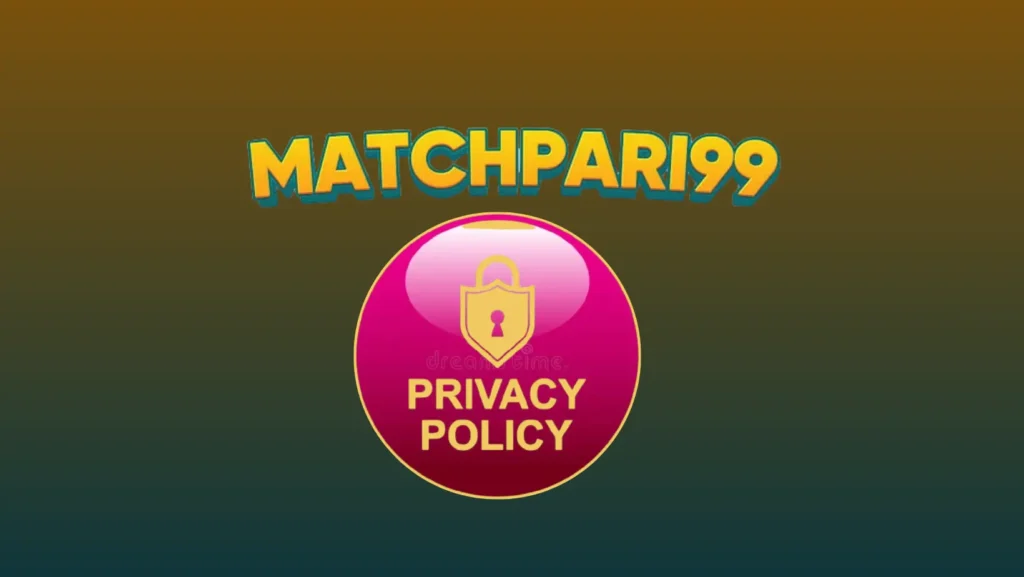 Matchpari99 Privacy Policy